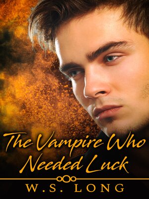 cover image of The Vampire Who Needed Luck